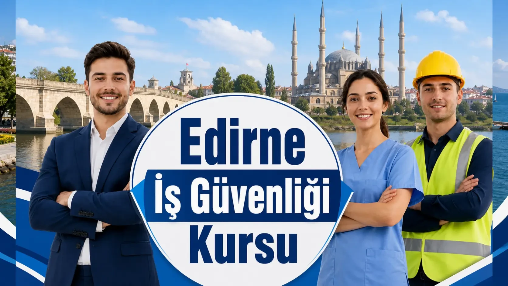 Edirne İş Güvenliği Kursu